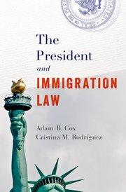 Book cover of The President and Immigration Law