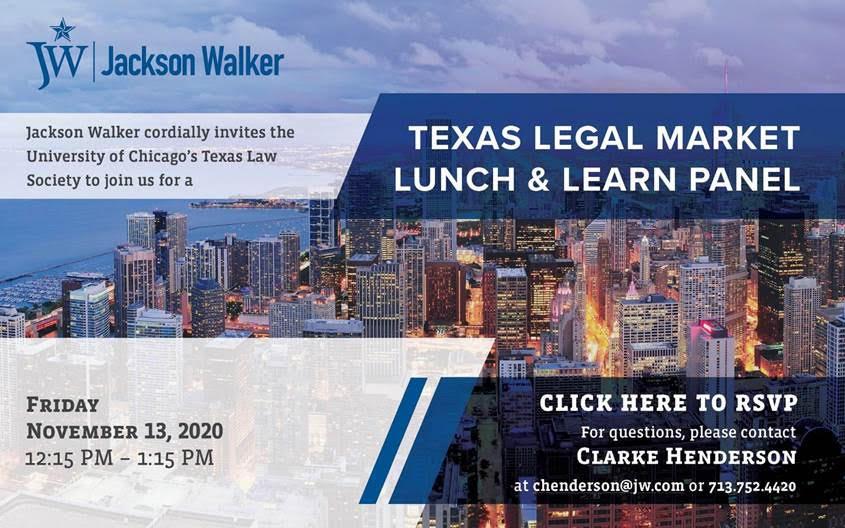 Jackson Walker cordially invites the University of Chicago's Texas Law Society to join us for a Texas Legal Market Lunch & Learn Panel