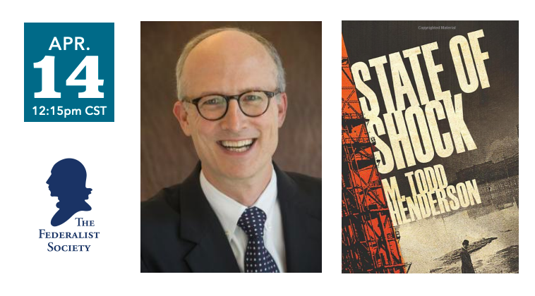 M. Todd Henderson, the Federalist Society logo, and the cover of State of Shock