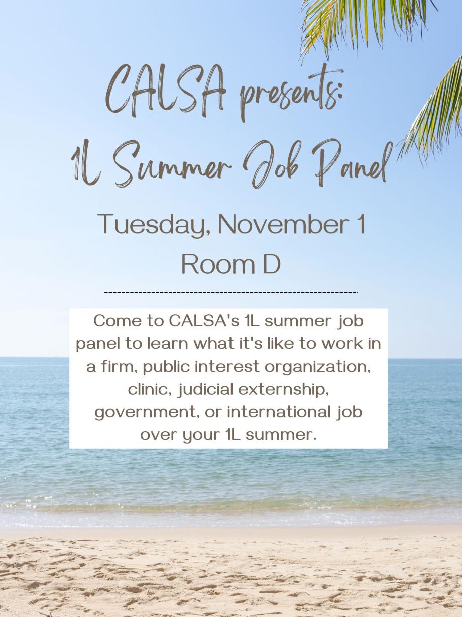 Interested in firm, public interest, clinic, judicial externship, government, or international job opportunities for your 1L summer job? Come to our 1L Summer Job Panel Lunch Talk tomorrow, Tuesday, November 1, in Room D. Our student panelists will answer questions about the application process, the work you might expect, and their summer job experiences in general. Hope to see you there!