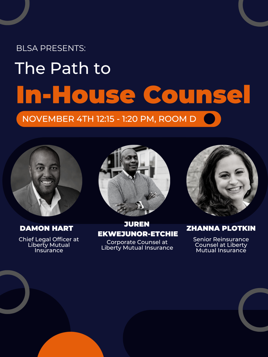 BLSA Presents: The Path to In-House Counsel, November 4th 12:15-1:20pm Room D, Lunch Provided