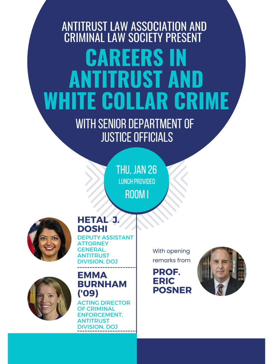 Careers in Antitrust and White Collar Crime With Department of Justice Officials Hetal Doshi, Deputy Assistant Attorney General, Antitrust Division Emma Burnham (’09), Acting Director of Criminal Enforcement, Antitrust Division Room I Thursday, January 26 12:15 PM Lunch Provided