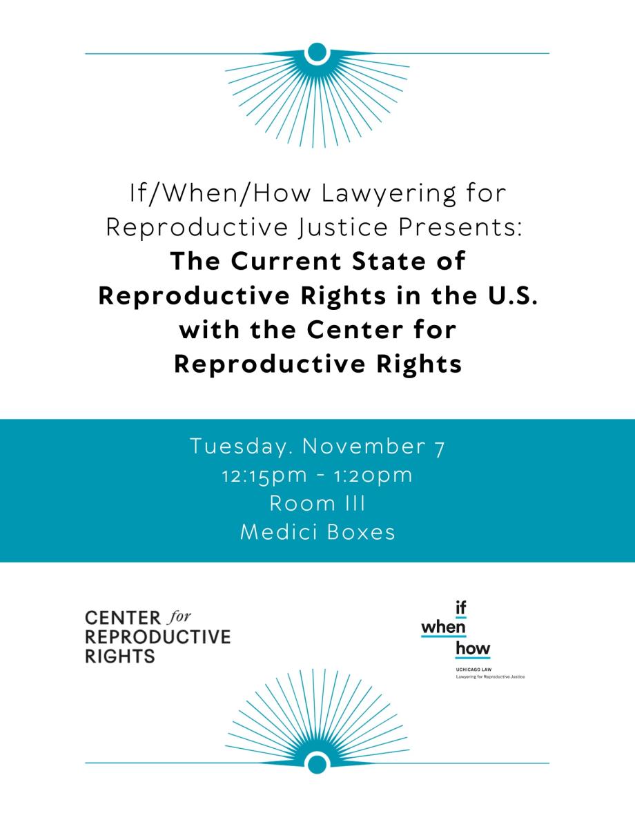 If/When/How Lawyering for Reproductive Justice Presents: The Current State of Reproductive Rights in the U.S. with the Center for Reproductive Rights
