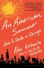 An American Summer: Life and Death in Chicago